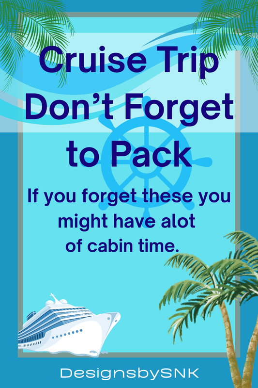 Don't Forget to Pack These on your Next Cruise