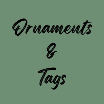 Ornaments & Tags
