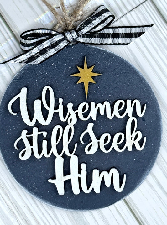 Wisemen still seek him | Christmas Tree Ornament