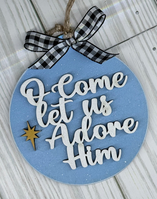 O Come let us Adore Him round ornament