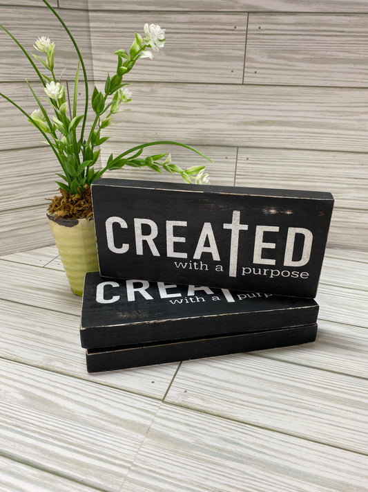 Hand-painted Created With Purpose rustic wood sign with monochromatic finish - 3.5x7.5 Christian farmhouse décor"