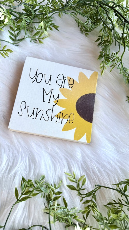 Yellow sunflower You Are My Sunshine hand-painted wooden wall sign 6x6 inches - cheerful home decor"